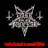 Dark Funeral - Teach Children To Worship Satan